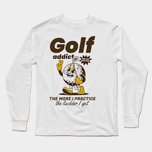 Golf addict Long Sleeve T-Shirt